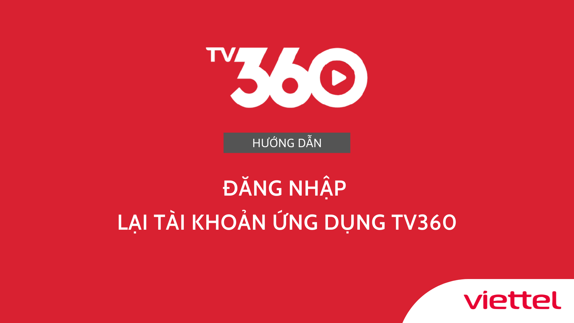 Hướng dẫn đăng nhập lại tài khoản ứng dụng TV360